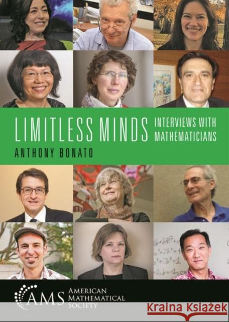 Limitless Minds: Interviews with Mathematicians Anthony Bonato   9781470447915