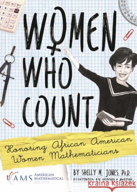 Women Who Count: Honoring African American Women Mathematicians Shelly M. Jones   9781470448899