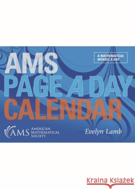 AMS Page a Day Calendar Evelyn Lamb   9781470449575 American Mathematical Society
