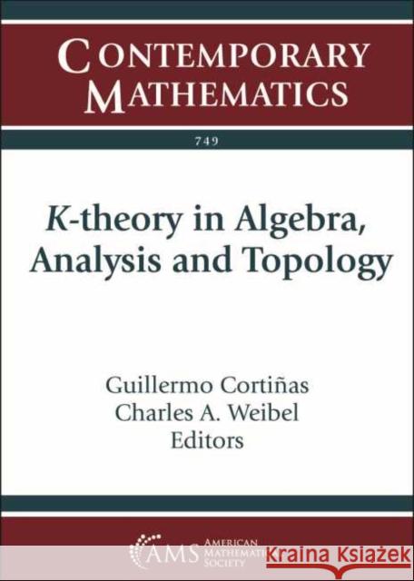 K-theory in Algebra, Analysis and Topology Guillermo Cortinas Charles A. Weibel  9781470450267
