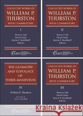 Collected Works of William P. Thurston with Commentary (The Set) Benson Farb David Gabai Steven P. Kerckhoff 9781470451646