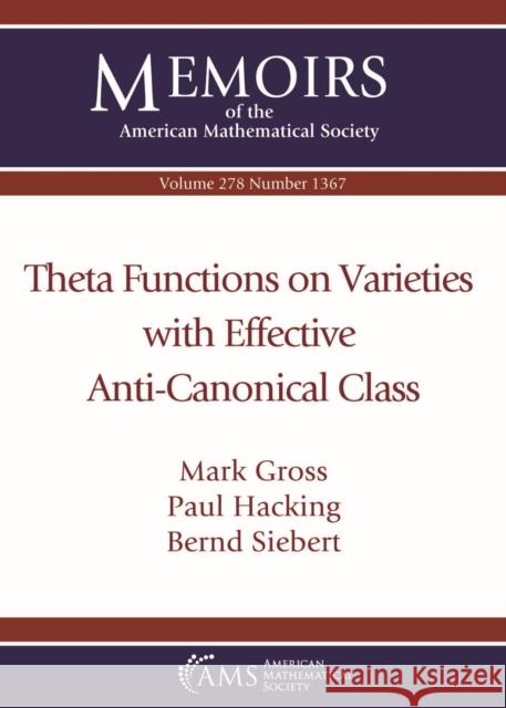 Theta Functions on Varieties with Effective Anti-Canonical Class Bernd Siebert 9781470452971 American Mathematical Society