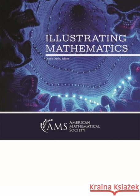 Illustrating Mathematics Diana Davis   9781470461225