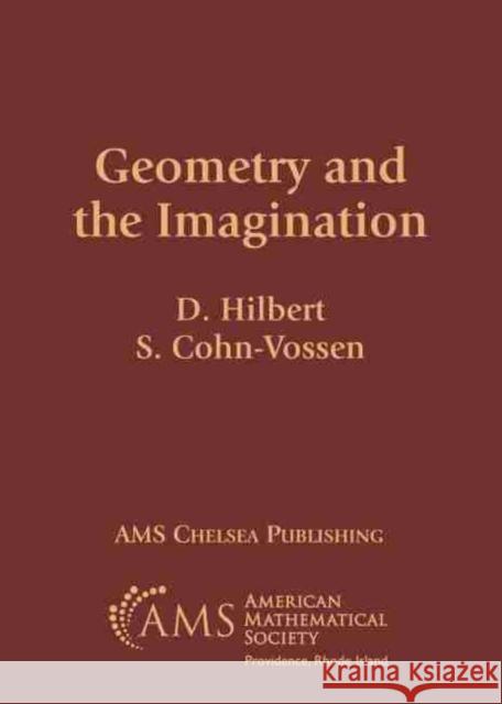 Geometry and the Imagination S. Cohn-Vossen 9781470463021