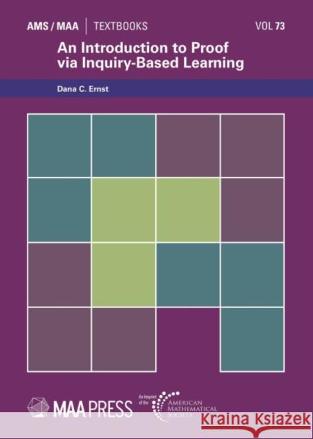 An Introduction to Proof via Inquiry-Based Learning Dana C. Ernst   9781470463335 American Mathematical Society