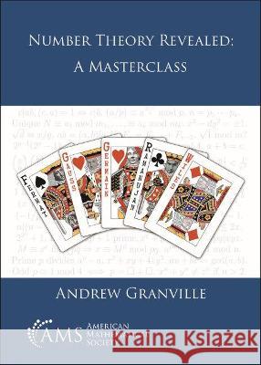 Number Theory Revealed: A Masterclass Andrew Granville   9781470463700