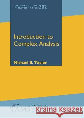 Introduction to Complex Analysis Michael E. Taylor 9781470463755