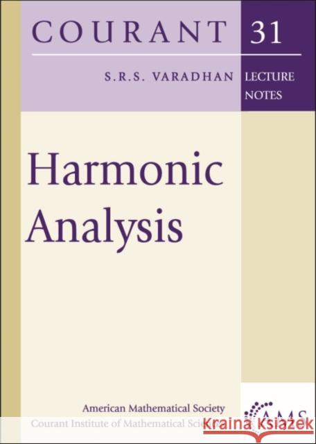 Harmonic Analysis Courant Institute of Mathematical Sciences at New York University 9781470465070 American Mathematical Society