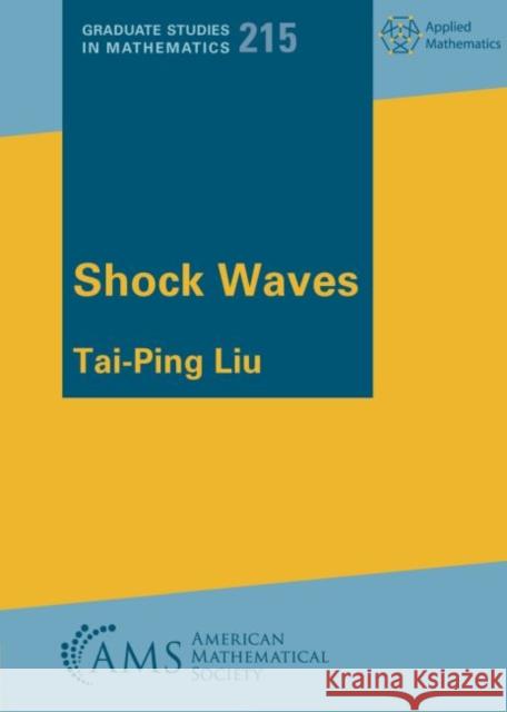 Shock Waves Tai-Ping Liu   9781470466251 
