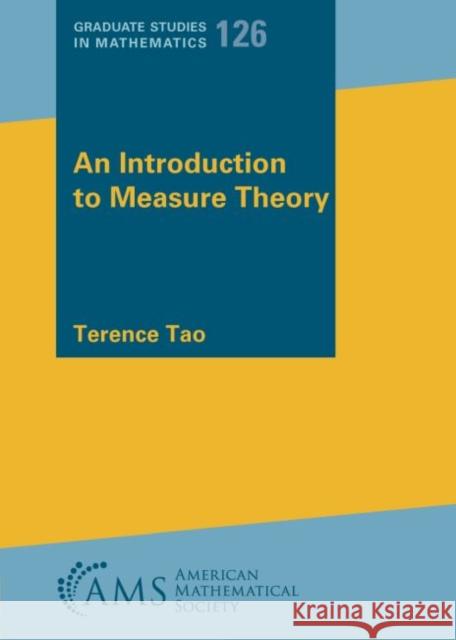 An Introduction to Measure Theory Terence Tao   9781470466404 American Mathematical Society