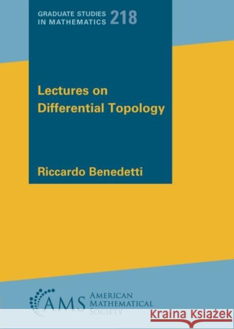Lectures on Differential Topology Riccardo Benedetti 9781470466749 Eurospan (JL)