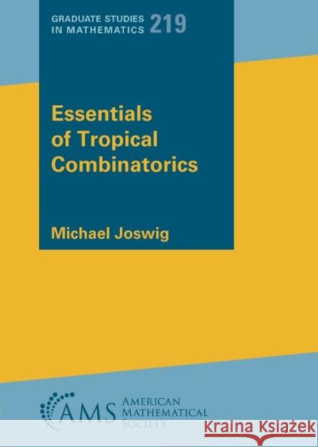Essentials of Tropical Combinatorics Michael Joswig   9781470467418 American Mathematical Society