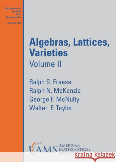 Algebras, Lattices, Varieties Walter F. Taylor 9781470467975 American Mathematical Society