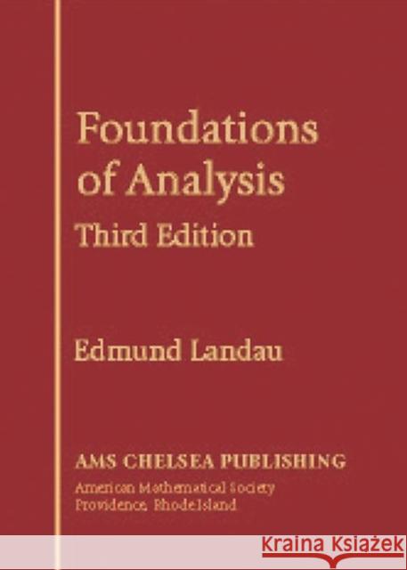 Foundations of Analysis Edmund Landau 9781470470579