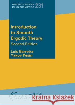 Introduction to Smooth Ergodic Theory Luis Barreira Yakov Pesin  9781470470654 American Mathematical Society