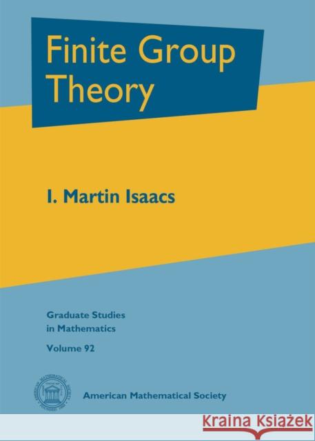 Finite Group Theory I. Martin Isaacs 9781470471606 Eurospan (JL)