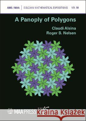 A Panoply of Polygons Claudi Alsina Roger B. Nelsen  9781470471842 American Mathematical Society