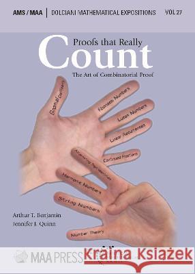 Proofs that Really Count: The Art of Combinatorial Proof Arthur T. Benjamin Jennifer J. Quinn  9781470472597