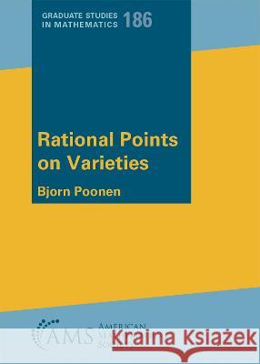 Rational Points on Varieties Bjorn Poonen 9781470474584 