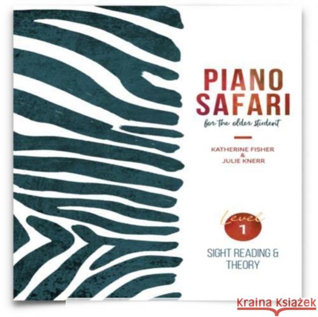 Piano Safari: Older Beginner Sr/Theory 1 K FISHER 9781470612573 Alfred Publishing Co Inc.,U.S.