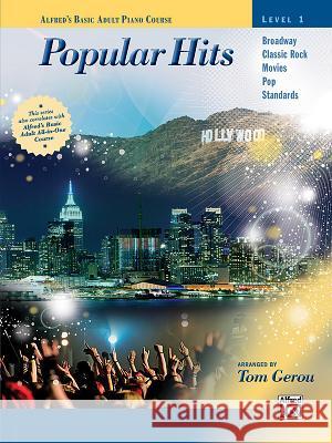 Alfred's Basic Adult Piano Course -- Popular Hits, Bk 1 Tom Gerou 9781470627331 Alfred Music