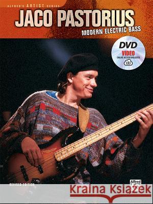 Jaco Pastorius -- Modern Electric Bass: Book, DVD & Online Video Jaco Pastorius 9781470633448 Alfred Music