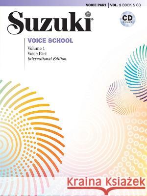 Suzuki Voice School, Volume 1 (International Edition) Suzuki, Shinichi 9781470641689