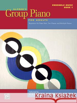 Group Piano Adults Ensemble Music 1 E Lancaster, Kenon Renfrow 9781470641788 Alfred Publishing Co Inc.,U.S.