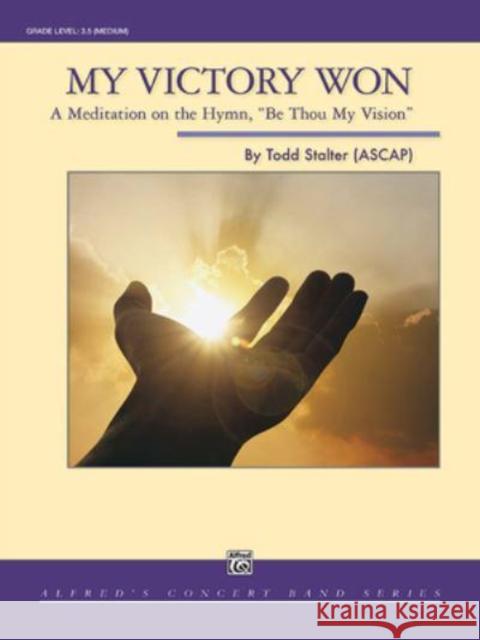 My Victory Won Todd Stalter 9781470649449