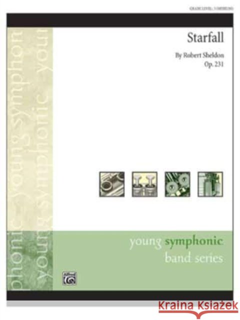 Starfall: Conductor Score & Parts Robert Sheldon 9781470649500 Alfred Music