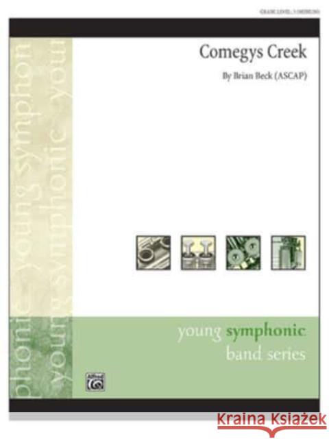 Comegys Creek: Conductor Score & Parts Brian Beck 9781470649586