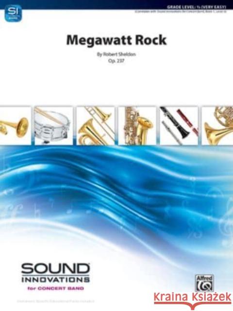 Megawatt Rock: Op.237, Conductor Score & Parts Robert Sheldon 9781470649845