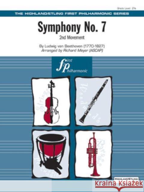 Symphony No. 7: 2nd Movement Ludwig Van Beethoven, Richard Meyer 9781470650322 Alfred Publishing Co Inc.,U.S.