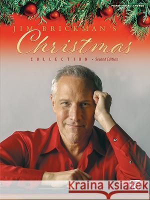 Jim Brickman\'s Christmas Collection (Second Edition) Jim Brickman 9781470654115 Alfred Music