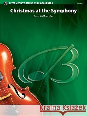 Christmas at the Symphony: Conductor Score & Parts Michael Story 9781470662363 Alfred Music