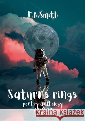 Saturns Rings F. a. Smith 9781470900885 Lulu.com