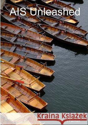 AIS Unleashed Richard Fairman 9781470939984