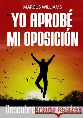 Yo Aprobe Mi Oposicion Marcus Williams 9781470940843