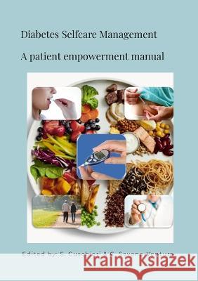 Diabetes Selfcare Management - A patient-empowerment manual Sarah Cuschieri Charles Savona-Ventura 9781470945916