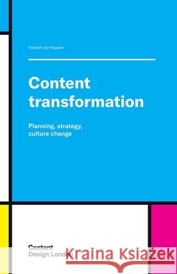 Content Transformation: Planning, strategy, culture change Hinrich Vo 9781470970307 Lulu.com