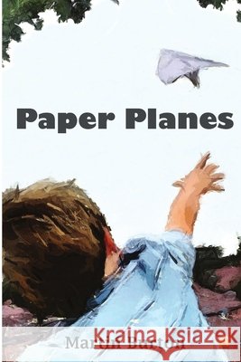 Paper Planes Martin Burton 9781470973810