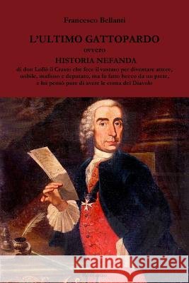 L'ultimo Gattopardo Francesco Bellanti 9781470977047