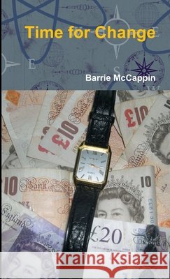 Time for Change Barrie McCappin 9781470977450