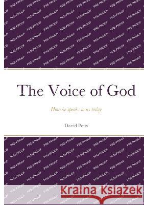 The Voice of God - How he speaks to us today David Petts 9781470983727