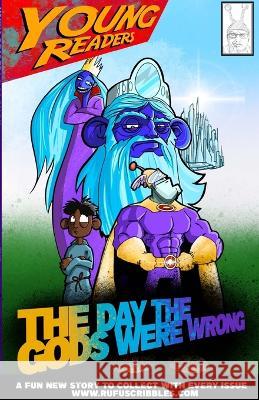 Young Readers Mag: The Day the Gods Were Wrong Rufus Cribbles 9781470984601