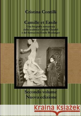 Camille et Emile Secondo volume Nuova edizione Contilli, Cristina 9781470985615 Lulu.com