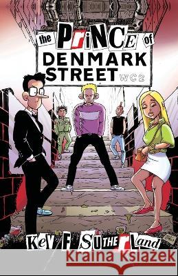 Prince Of Denmark Street: Shakespeare graphic novel - Hamlet is a punk rocker Kev F. Sutherland Kev F. Sutherland 9781470990664 Lulu.com