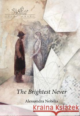 The Brightest Never Alessandra Nobilia 9781470993535