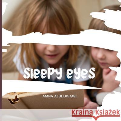 sleepy eyes Amna Albedwawi 9781470999193