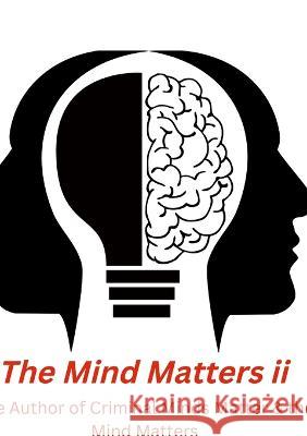 The Mind Matters ii: Nursing Mind Matters Justin Johnson 9781471003752